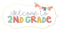 Welome to 2nd Grade